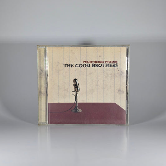 THE GOOD BROTHERS - PROJECT BLOWED PRESENTS THE GOOD BROTHERS CD